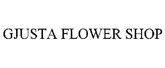 GJUSTA FLOWER SHOP