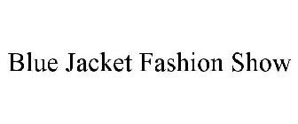 BLUE JACKET FASHION SHOW