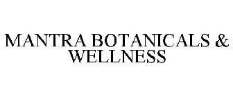 MANTRA BOTANICALS & WELLNESS