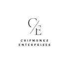 C/E CHIPMUNKS ENTERPRISES
