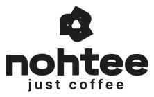 NOHTEE JUST COFFEE