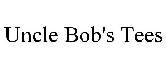 UNCLE BOB'S TEES