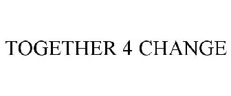 TOGETHER 4 CHANGE
