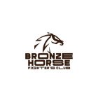 BRONZE HORSE FIGHTER'S CLUB