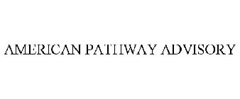 AMERICAN PATHWAY ADVISORY