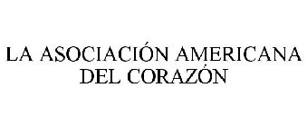 LA ASOCIACIÓN AMERICANA DEL CORAZÓN