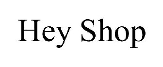 HEY SHOP