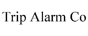 TRIP ALARM CO