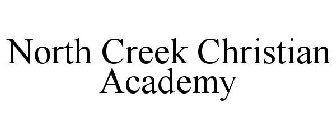 NORTH CREEK CHRISTIAN ACADEMY