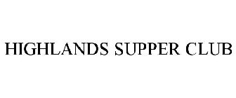 HIGHLANDS SUPPER CLUB