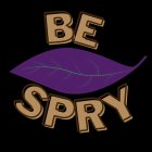 BE SPRY