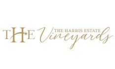 THE THE HARRIS ESTATE VINEYARDS