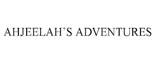 AHJEELAH'S ADVENTURES