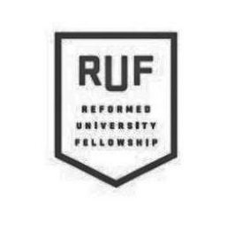 RUF REFORMED UNIVERSITY FELLOWSHIP