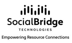 SOCIALBRIDGE TECHNOLOGIES EMPOWERING RESOURCE CONNECTIONS