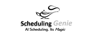 SCHEDULING GENIE AI SCHEDULING. ITS MAGIC