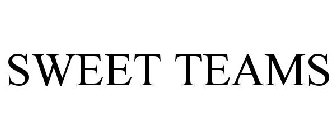 SWEET TEAMS