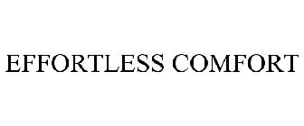 EFFORTLESS COMFORT
