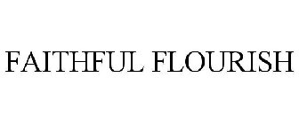 FAITHFUL FLOURISH