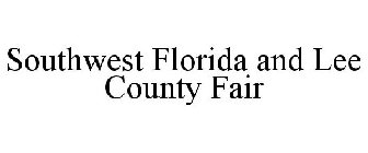 SOUTHWEST FLORIDA & LEE COUNTY FAIR