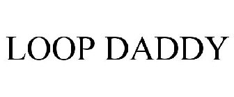 LOOP DADDY