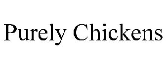 PURELY CHICKENS