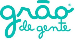 GRÃO DE GENTE
