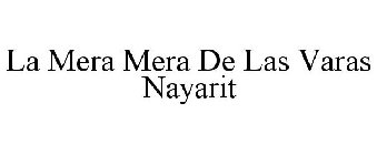 LA MERA MERA DE LAS VARAS NAYARIT