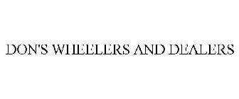 DON'S WHEELERS AND DEALERS
