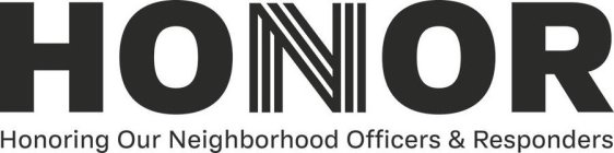 HONOR HONORING OUR NEIGHBORHOOD OFFICERS & RESPONDERS