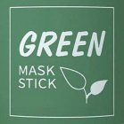 GREEN MASK STICK