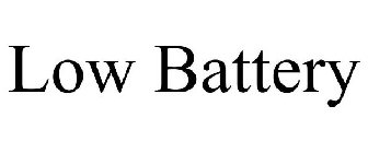 LOW BATTERY