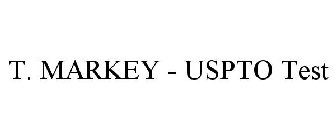 T. MARKEY - USPTO TEST