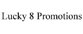 LUCKY 8 PROMOTIONS