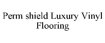 PERM SHIELD LUXURY VINYL FLOORING