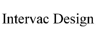 INTERVAC DESIGN