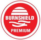 BURNSHIELD PREMIUM