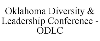 OKLAHOMA DIVERSITY & LEADERSHIP CONFERENCE - ODLC