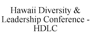 HAWAII DIVERSITY & LEADERSHIP CONFERENCE - HDLC