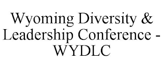 WYOMING DIVERSITY & LEADERSHIP CONFERENCE - WYDLC