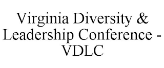 VIRGINIA DIVERSITY & LEADERSHIP CONFERENCE - VDLC