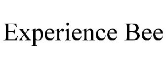 EXPERIENCE BEE