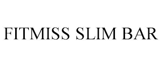 FITMISS SLIM BAR