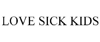 LOVE SICK KIDS