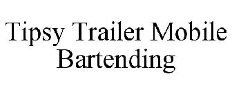 TIPSY TRAILER MOBILE BARTENDING