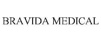 BRAVIDA MEDICAL