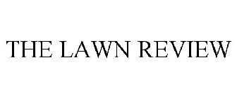 THE LAWN REVIEW