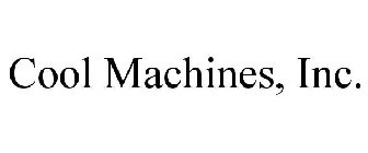 COOL MACHINES, INC.