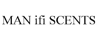 MAN IFI SCENTS