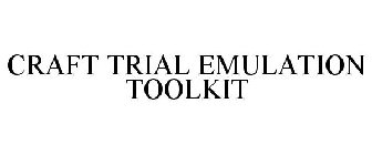 CRAFT TRIAL EMULATION TOOLKIT